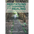 Meditations and Ceremonies for Healing: A Handbook for Personal Growth and Wellness - Hardcover | Books | Wiccan Center