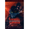 Vampires and Vampirism: Legends from Around the World - Paperback | Books | Wiccan Center