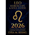 Leo Horoscope & Soul Guide for 2026: Creative Radiance, Heart-Led Leadership, and Soul Visibility - Paperback | Books | Wiccan Center