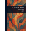 The Haunted Hour - Paperback | Books | Wiccan Center