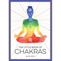The Little Book of Chakras: An Introduction to Ancient Wisdom and Spiritual Healing - Paperback