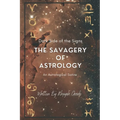The Savagery of Astrology: Dark Side of The Signs - Paperback | Books | Wiccan Center