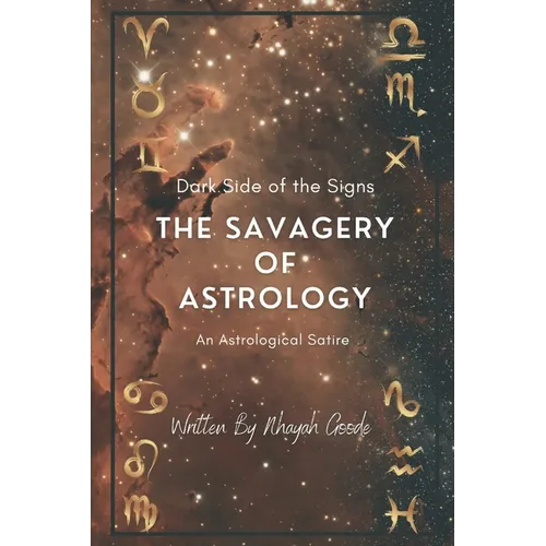 The Savagery of Astrology: Dark Side of The Signs - Paperback | Books | Wiccan Center