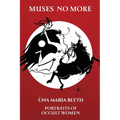 Muses No More - Portraits of Occult Women - Paperback - Paperback | Books | Wiccan Center