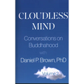 Cloudless Mind- Volume II: Conversations on Buddhahood with Daniel P Brown, PhD - Paperback | Books | Wiccan Center