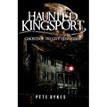 Haunted Kingsport: Ghosts of Tri-City Tennessee - Paperback | Books | Wiccan Center