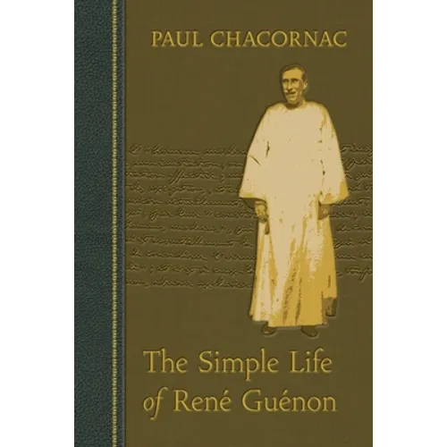 The Simple Life of Rene Guenon - Paperback | Books | Wiccan Center