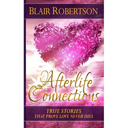 Afterlife Connections: True Stories That Prove Love Never Dies - Paperback | Books | Wiccan Center