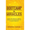 Bootcamp in Miracles: Science and Spirituality Mindful Workout for Understanding the Course in Miracles - Hardcover | Books | Wiccan Center