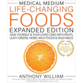 Medical Medium Life-Changing Foods Expanded Edition: Save Yourself & Your Loved Ones with Fruits, Leafy Greens, Herbs, Wild Foods & Vegetables - Hardcover | Books | Wiccan Center