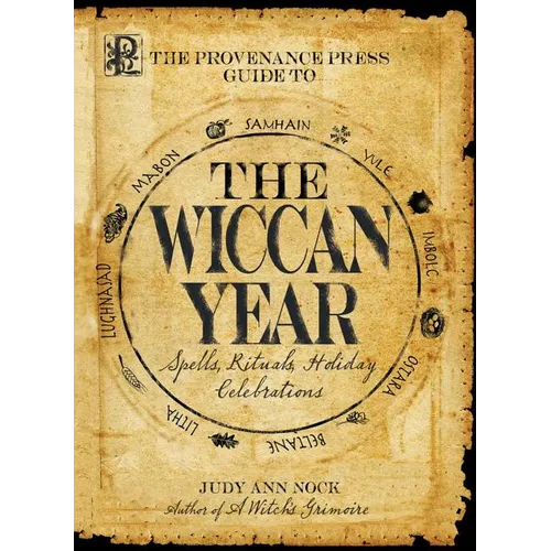 The Provenance Press Guide to the Wiccan Year: A Year Round Guide to Spells, Rituals, and Holiday Celebrations - Paperback | Books | Wiccan Center