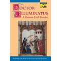 Doctor Illuminatus: A Ramon Llull Reader - Paperback | Books | Wiccan Center