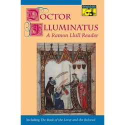 Doctor Illuminatus: A Ramon Llull Reader - Paperback | Books | Wiccan Center