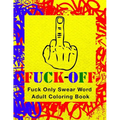 Fuck-Off: Fun Curse Swear Word Adult Coloring Book For Stress Relieving Busy Work And Personal Life Art Therapy (Large 8.5" x 11 - Paperback | Books | Wiccan Center