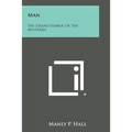 Man: The Grand Symbol of the Mysteries - Paperback | Books | Wiccan Center