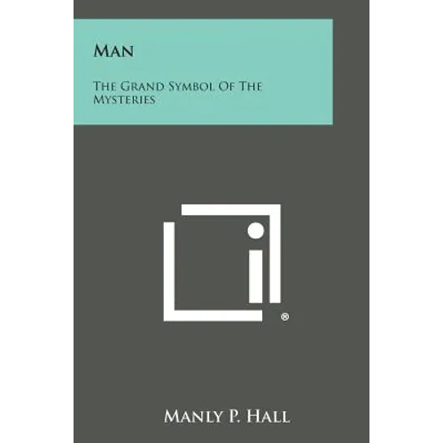 Man: The Grand Symbol of the Mysteries - Paperback | Books | Wiccan Center