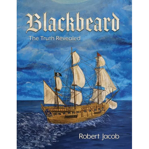 Blackbeard: The Truth Revealed - Paperback