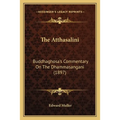 The Atthasalini: Buddhaghosa's Commentary On The Dhammasangani (1897) - Paperback | Books | Wiccan Center
