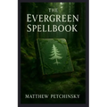 The Evergreen Spellbook - Paperback | Books | Wiccan Center