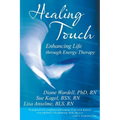 Healing Touch: Enhancing Life Through Energy Therapy - Paperback | Books | Wiccan Center