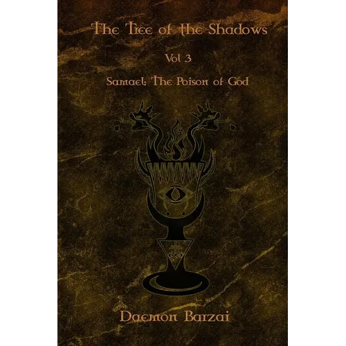 The Tree of the Shadows: Samael: The Poison of God - Paperback | Books | Wiccan Center