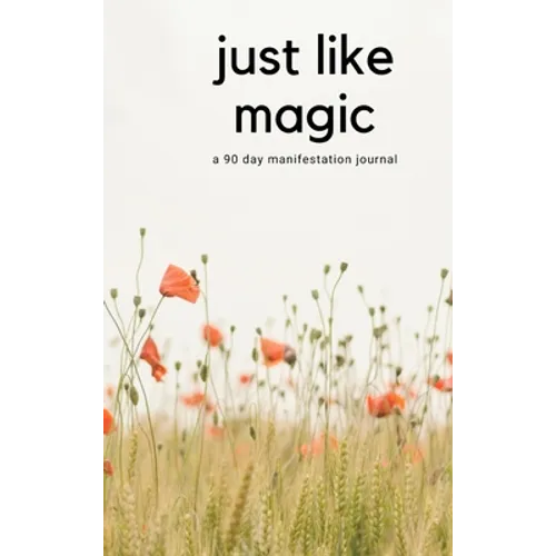 Just Like Magic: A 90 Day Manifestation Journal - Hardcover | Books | Wiccan Center