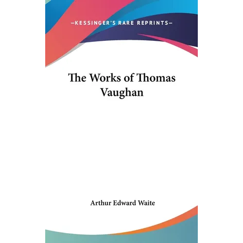 The Works of Thomas Vaughan - Hardcover | Books | Wiccan Center