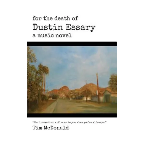 For the Death of Dustin Essary: A Music Novel - Paperback | Books | Wiccan Center