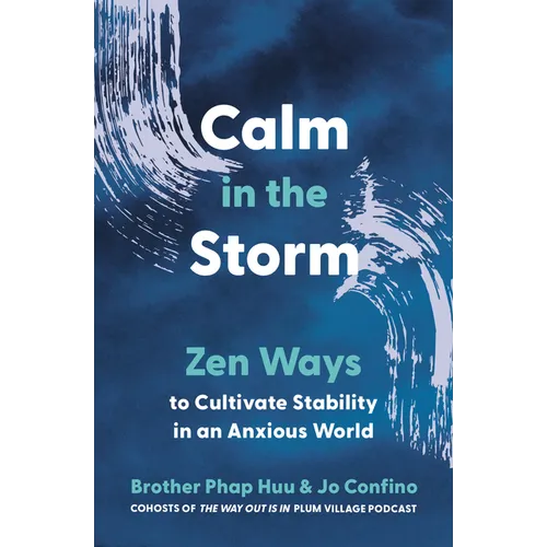 Calm in the Storm: Zen Ways to Cultivate Stability in an Anxious World - Paperback | Books | Wiccan Center