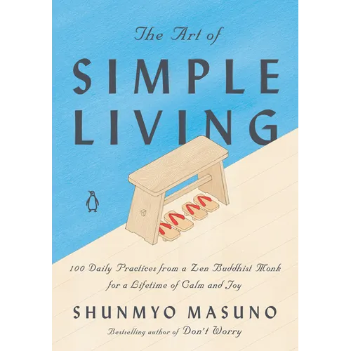 The Art of Simple Living: 100 Daily Practices from a Zen Buddhist Monk for a Lifetime of Calm and Joy - Hardcover | Books | Wiccan Center