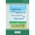 Freedom from Anxious Thoughts and Feelings: A Two-Step Mindfulness Approach for Moving Beyond Fear and Worry (16pt Large Print Edition) - Paperback | Books | Wiccan Center