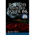 Illinois' Haunted Route 66 - Paperback | Books | Wiccan Center