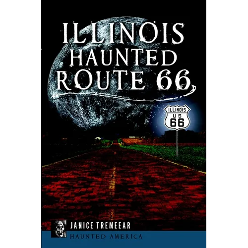 Illinois' Haunted Route 66 - Paperback | Books | Wiccan Center