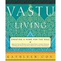 Vastu Living: Creating a Home for the Soul - Paperback | Books | Wiccan Center