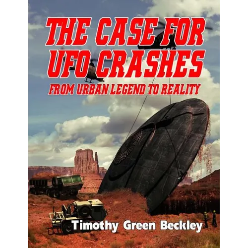 The Case for UFO Crashes - From Urban Legend to Reality - Paperback | Books | Wiccan Center