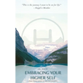 Embracing Your Higher Self: A Practical Guide to Enlightenment - Hardcover | Books | Wiccan Center