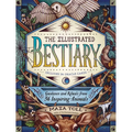 The Illustrated Bestiary: Guidance and Rituals from 36 Inspiring Animals - Hardcover | Books | Wiccan Center
