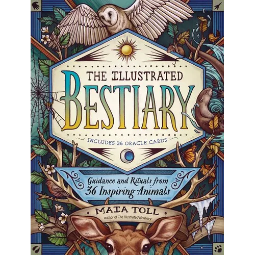 The Illustrated Bestiary: Guidance and Rituals from 36 Inspiring Animals - Hardcover | Books | Wiccan Center