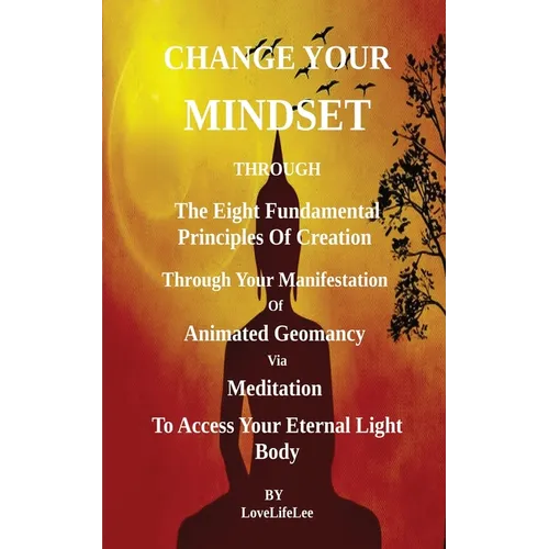Changing Your Mindset Through The Eight Principles Of Creation - Paperback | Books | Wiccan Center