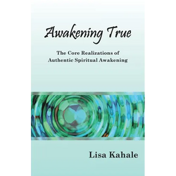 Awakening True: The Core Realizations of Authentic Spiritual Awakening - Paperback | Books | Wiccan Center