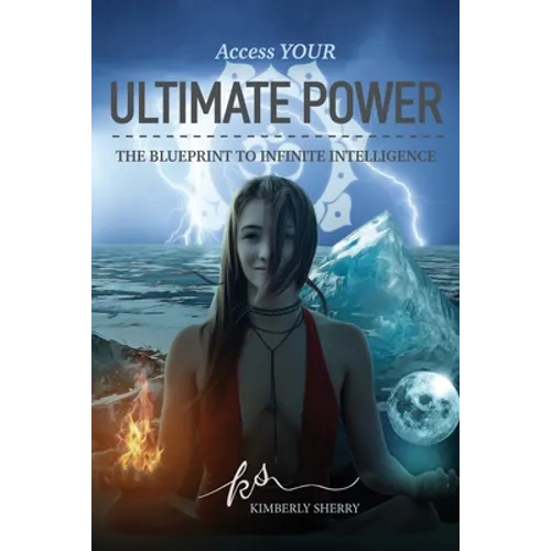Access YOUR Ultimate Power: The Blueprint To Infinite Intelligence - Paperback | Books | Wiccan Center