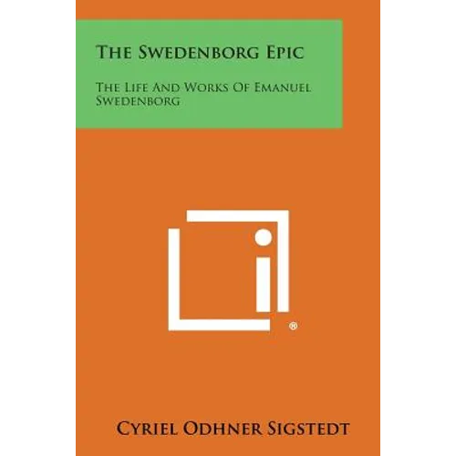 The Swedenborg Epic: The Life and Works of Emanuel Swedenborg - Paperback | Books | Wiccan Center
