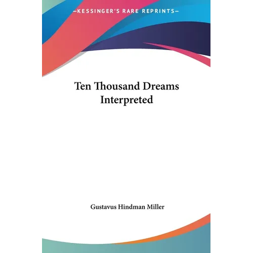 Ten Thousand Dreams Interpreted - Hardcover | Books | Wiccan Center