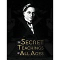 The Secret Teachings of All Ages: an encyclopedic outline of Masonic, Hermetic, Qabbalistic and Rosicrucian Symbolical Philosophy - being an interpret - Paperback | Books | Wiccan Center