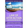 Law of Attr-Action for Entrepreneurs: Advanced Identity Shifting Secrets to Manifest the Income and Impact You Deserve - Hardcover