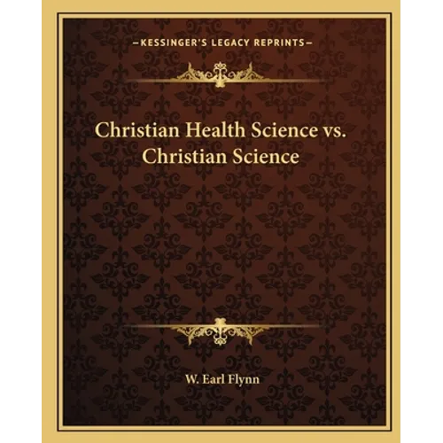 Christian Health Science vs. Christian Science - Paperback | Books | Wiccan Center