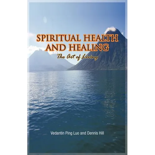 Spiritual Health and Healing: The Art of Living - Paperback | Books | Wiccan Center
