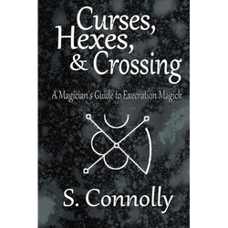 Curses, Hexes & Crossing: A Magician's Guide to Execration Magick - Paperback | Books | Wiccan Center