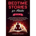 Bedtime Stories for Adults: (Book 3) Buddha's Meditation Through Relaxing Sleep Stories to Eliminate Anxiety, Panic Attacks, Improve Mindfulness f - Paperback | Books | Wiccan Center