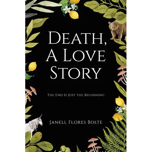 Death, A Love Story: The End Is Just the Beginning - Paperback | Books | Wiccan Center